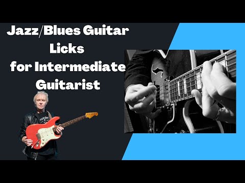 Jazz/Blues Guitar Licks for Intermediate Guitarists - Guitar Lesson