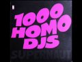 1000 HOMO DJs - SUPERNAUT [1991] 