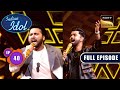 Indian Idol S14 The Reunion Ep 40 Full Episode 18 Feb 2024