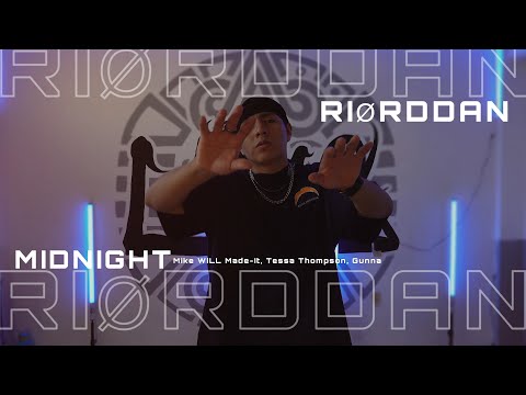 MIDNIGHT // MIKE WILL MADE-IT TESSA THOMPSON GUNNA // RIORDDAN