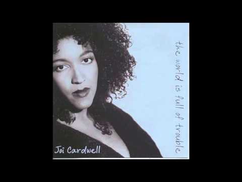 Joi Cardwell   Two Different Worlds