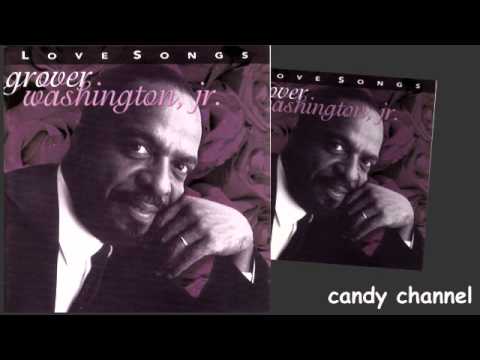 Grover Washington Jr. - Love Songs  (Full Album)