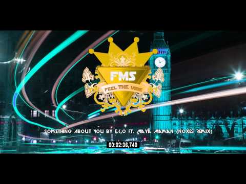Something About You by E.K.O ft. Maya Maman (Noxes Remix)