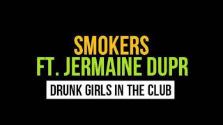 Drunk Girls In The Club - Jump Smokers ft. Jermaine Dupri (dl)