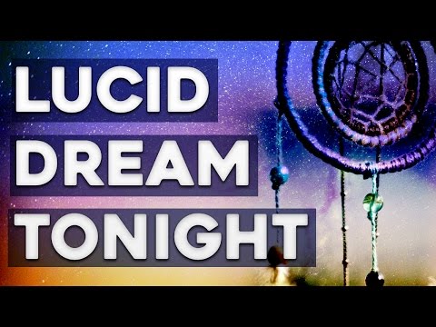 How to Lucid Dream Tonight