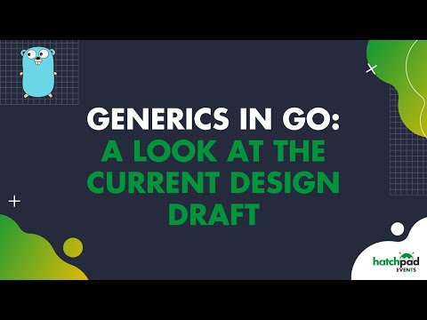 Generics in Go: A Look at the Current Design Draft | hatchpad