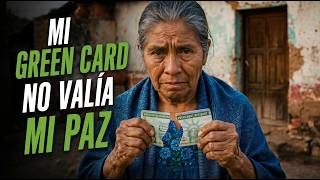 Todo el Mundo Me Llamó Loca por Romper Mi Green Card