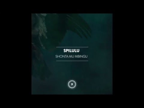 Spilulu - Shonta Mu Mbingu (Original Mix)