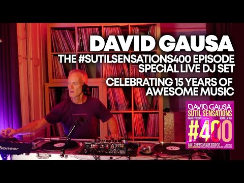 David Gausa #SUTILSENSATIONS400 Live DJ set