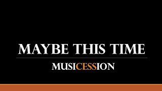 Princess Sevillena Cover - MAYBE THIS TIME (SARAH GERONIMO)