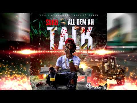 Sukuward - All Dem A Talk (Official Audio)