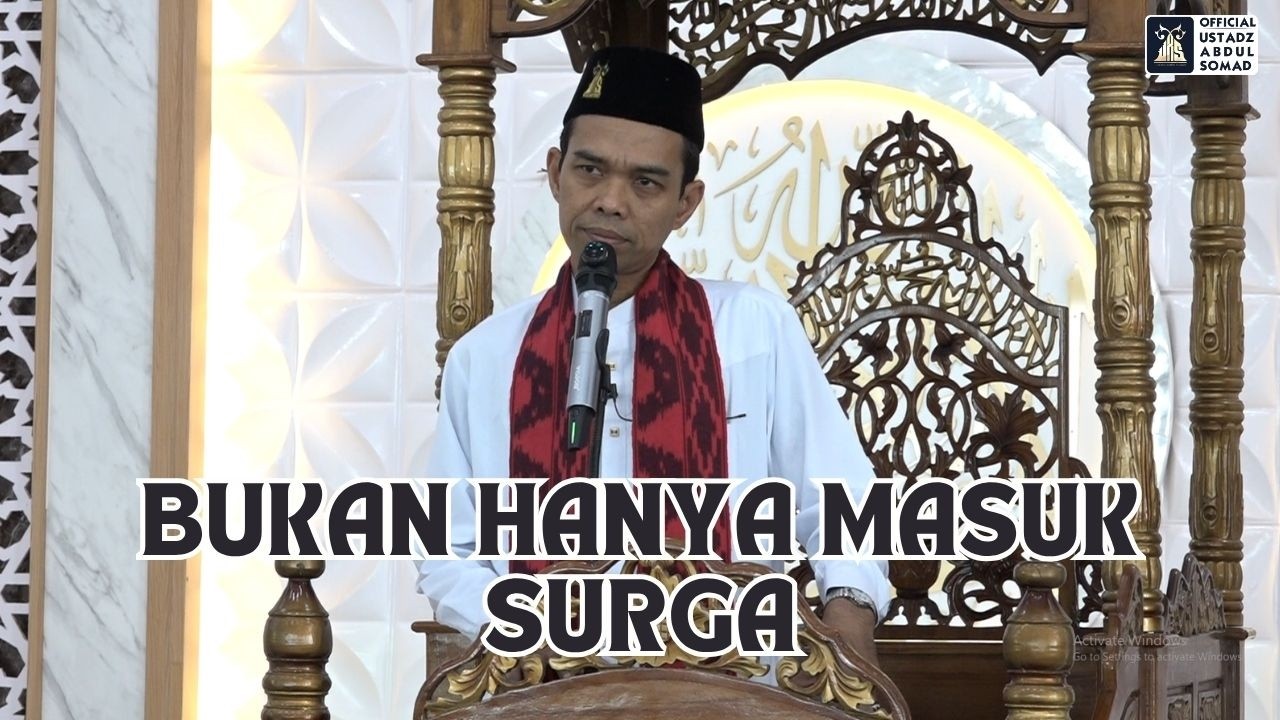 Bukuan Hanya Masuk Surga | Ustadz Abdul Somad