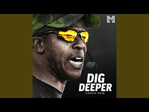 Dig Deeper (Motivational Speech)