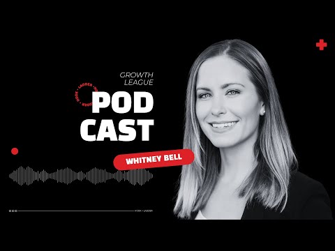 Growth League Podcast ft. Whitney Bell, VP of Marketing - YouTube