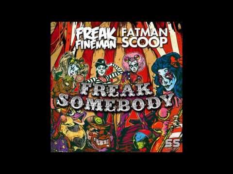 Freak Fineman & Fatman Scoop - Freak Somebody (Gettoblaster & ZXX Remix)