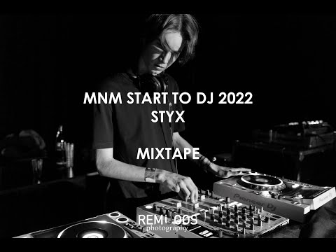 Styx - Mnm Start To DJ 2022