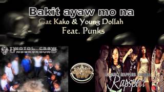 Bakit ayaw mo na - Gat Kako & Young Dollah Feat. Punks