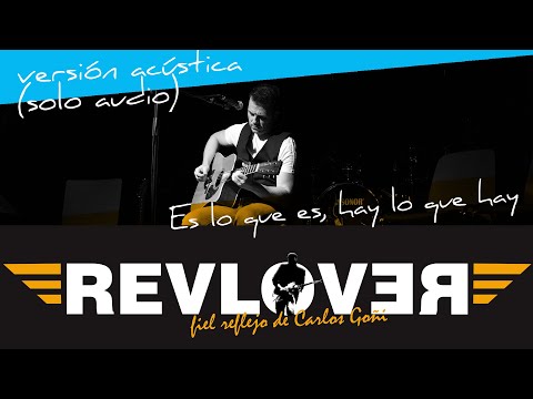 Es lo que es, hay lo que hay - Cover Revlover (audio) - tributo Carlos Goñi - Revolver