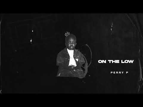 Perry P - ON THE LOW. (Official Visualiser)