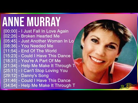 Anne Murray 2024 MIX Greatest Hits - I Just Fall In Love Again, Broken Hearted Me, Just Another ...
