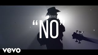 Alfredo Olivas - No (LETRA)