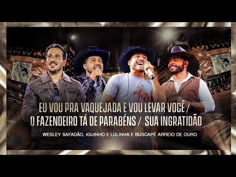 Wesley Safadão, Iguinho & Lulinha e Buscapé Arreio de Ouro - Eu Vou Pra Vaquejada... - Muído...