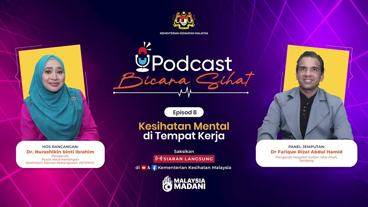🎙️ 𝗣𝗢𝗗𝗖𝗔𝗦𝗧 𝗕𝗜𝗖𝗔𝗥𝗔 𝗦𝗜𝗛𝗔𝗧 | 𝗘𝗣𝗜𝗦𝗢𝗗 8 : Kesihatan Mental di Tempat