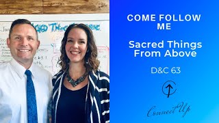 Come Follow Me (D&C 63) SACRED THINGS FROM ABOVE (June 7-13)
