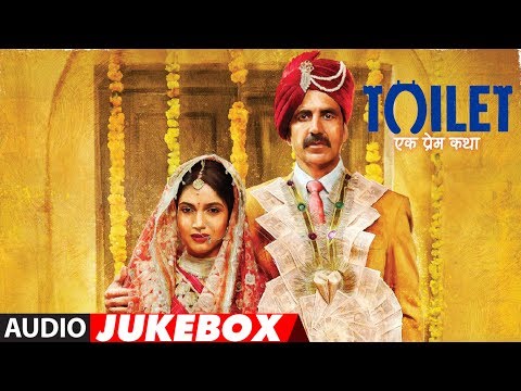 Toilet Ek Prem Katha Full Album (Audio Jukebox) | Akshay Kumar, Bhumi Pednekar | T-Series