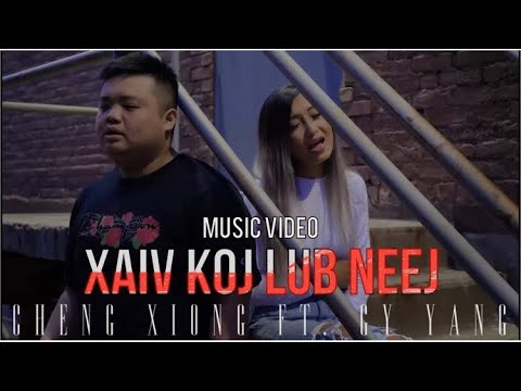 Xaiv Koj Lub Neej - Cheng Xiong Ft. GY Yang (Official Music Video)