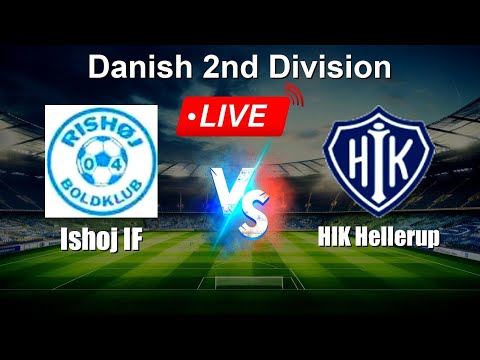 🔴 LIVE: Ishoj IF vs HIK Hellerup - Live Score Today - Danish 2nd Division