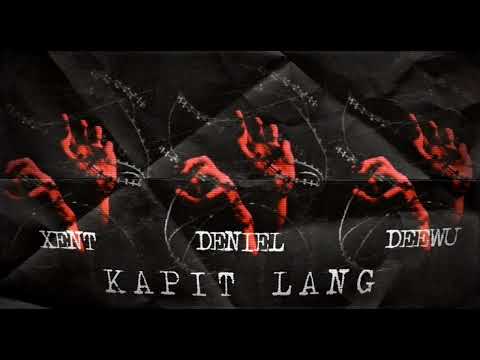 Kapit lang - Xent x Deniel x Deewu