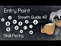 [Entry point]Stealth Guide #2 - Skill Perks