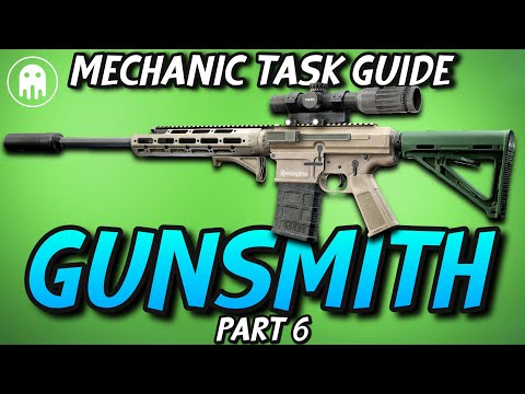 Gunsmith Part 6 - Mechanic Task - Escape From Tarkov