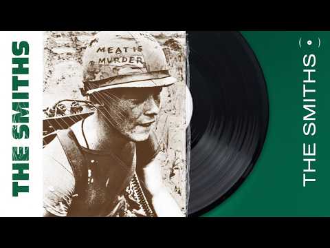 The Smiths - Meat Is Murder [Full Album]