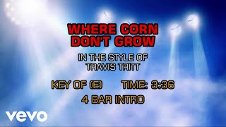 Travis Tritt - Where Corn Don&#39;t Grow (Karaoke)
