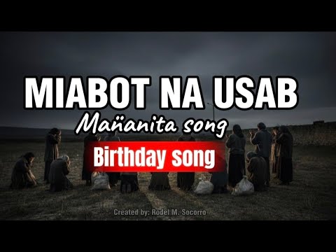 Mga Awit Sa Mañanita - Miabot Na Usab Ang Birthday Mo - Misc Traditional
