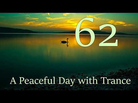 A Peaceful Day with Trance 62