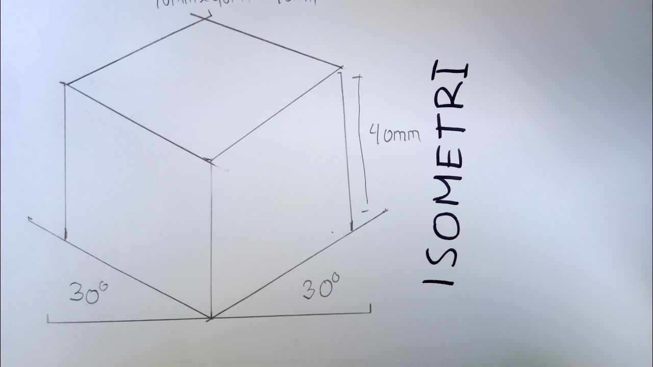 Tutorial menggambar Proyeksi Isometri ( Proyeksi Piktorial 3D )