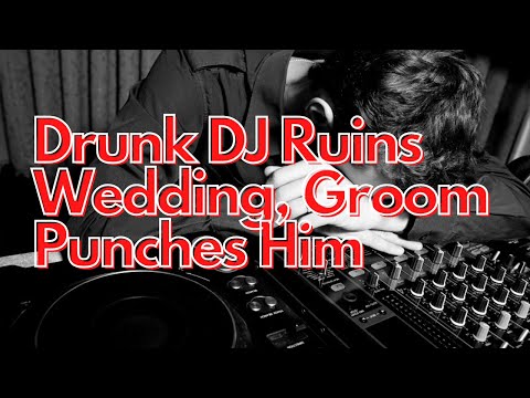 Drunk DJ Ruins Wedding, Groom Punches Him