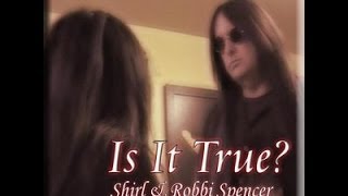 Is It True?  (Official Music Video) Shirl & Robbi Spencer