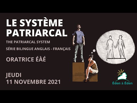 Bilingual French-english series: 1. NR - The Patriarchal System - 11/11/2021