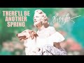 Peggy Lee - "There'll Be Another Spring" (2021 Video)