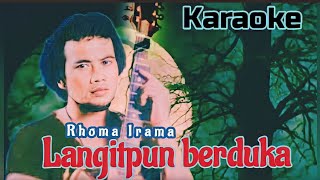 Download lagu LANGITPUN BERDUKA (Karaoke) - Rhoma Irama mp3