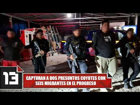 Capturan a dos presuntos coyotes con seis migrantes en El Progreso