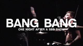 BANG BANG | One Night After A Small Brown Bike Show