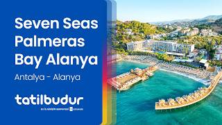 Seven Seas Palmeras Bay Alanya - TatilBudur