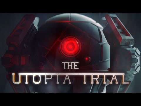The Utopia Trial (A Sci-Fi Short Film)