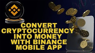 How to convert USDT to GBP Using Binance Mobile application - step by step tutorial