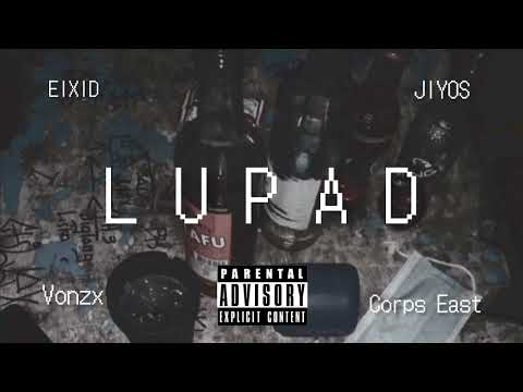 LUPAD - Eixid x Jiyos x Vonzx x Corps East
